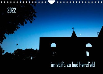 im stift zu bad hersfeld (Wandkalender 2022 DIN A4 quer)