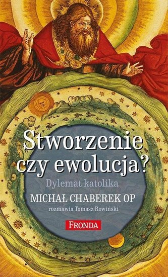 Stworzenie czy ewolucja. Dylemat katolika w.2