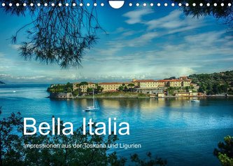 Bella Italia - Impressionen aus der Toskana und Ligurien (Wandkalender 2022 DIN A4 quer)