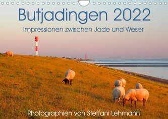 Butjadingen 2022. Impressionen zwischen Jade und Weser (Wandkalender 2022 DIN A4 quer)