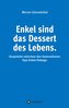 Enkel sind das Dessert des Lebens