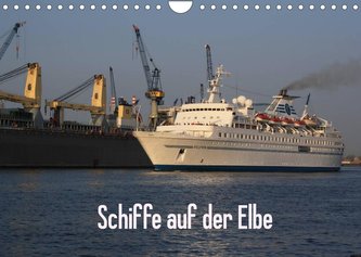 Schiffe auf der Elbe (Wandkalender 2022 DIN A4 quer)