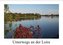 Unterwegs an der Loire (Wandkalender 2022 DIN A3 quer)