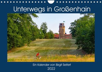 GROSSENHAIN 2022 (Wandkalender 2022 DIN A4 quer)