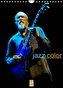 jazz color (Wandkalender 2022 DIN A4 hoch)
