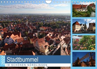 Stadtbummel im schönen Nördlingen (Wandkalender 2022 DIN A4 quer)