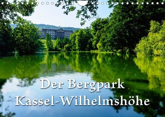 Der Bergpark Kassel-Wilhelmshöhe (Wandkalender 2022 DIN A4 quer)