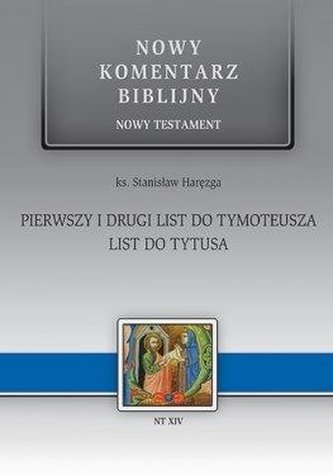 Nowy komentarz... NT XIV 1-2 list do Tymoteusza