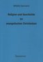 Religion und Geschichte im evangelischen Christentum.