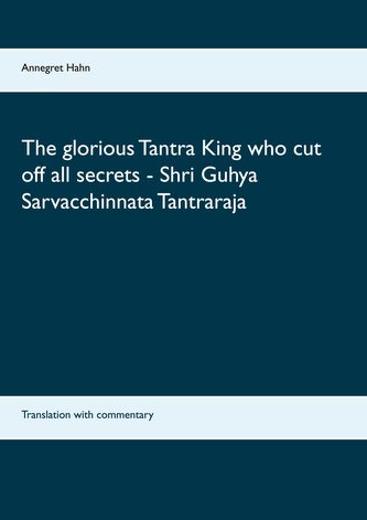 The glorious Tantra King who cut off all secrets - Shri Guhya Sarvacchinnata Tantraraja