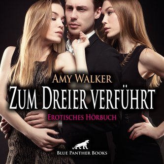 Zum Dreier verführt | Erotische Geschichte Audio CD