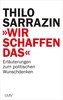 \"Wir schaffen das\"
