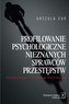 Profilowanie psychologiczne nieznanych sprawców przestępstw