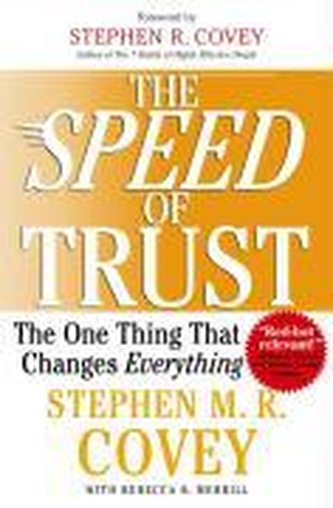 The Speed of Trust: The One Thing That Changes Everything