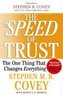 The Speed of Trust: The One Thing That Changes Everything