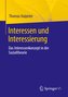 Interessen und Interessierung