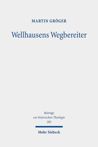 Wellhausens Wegbereiter