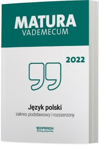 Matura 2022 Jezyk polski Vademecum ZPR OPERON