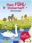 Mein Fühl-Stickerheft - Tierkinder