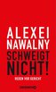 Alexei Nawalny - Schweigt nicht!