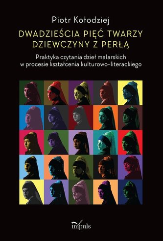 Dwadzieścia pięć twarzy dziewczyny z perłą Dwadzieścia pięć twarzy dziewczyny z perłą