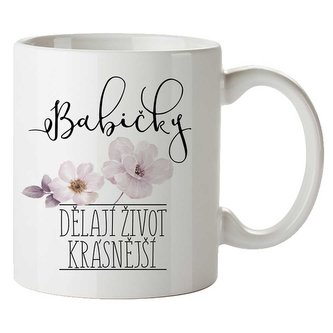 Bohemia Gifts Keramický hrnek 350 ml - babičky dělají život krásnější