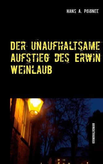 Der unaufhaltsame Aufstieg des Erwin Weinlaub
