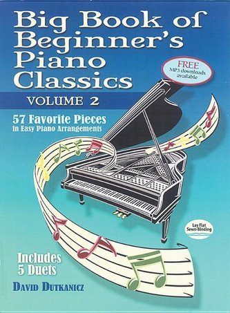 Big Book of Beginner's Piano Classics Volume Two: 57 Favorite Pieces in Easy Piano Arrangements with Downloadable Mp3s