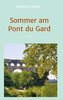 Sommer am Pont du Gard