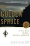 The Golden Spruce: A True Story of Myth, Madness, and Greed