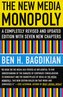 The New Media Monopoly: A Completely Revised and Updated Edition with Seven New Chapters