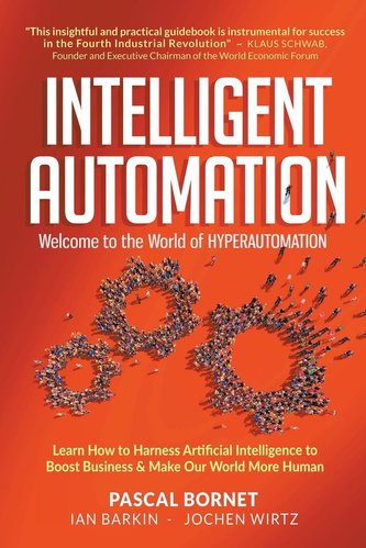 Intelligent Automation: Welcome to the World of Hyperautomation