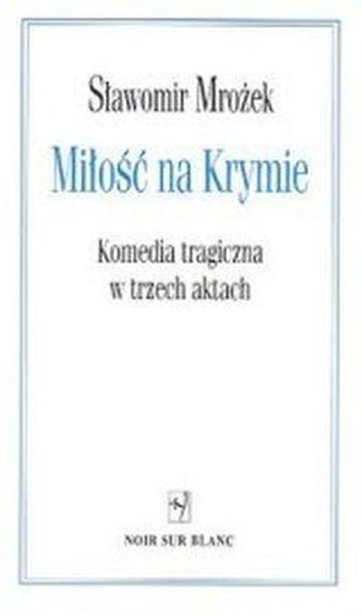 MIŁOŚĆ NA KRYMIE KOMEDIA TRAGICZNA W TRZECH AKTACH