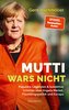 Mutti wars nicht