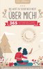 \"Das weißt du sicher noch nicht über mich!\" 365 aufregende Fragen für eure Beziehung. Die gesprächsfördernde Alternative zur Buc