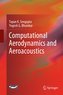 Computational Aerodynamics and Aeroacoustics