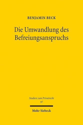 Die Umwandlung des Befreiungsanspruchs
