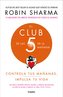 El Club de Las 5 de la Mañana: Controla Tus Mañanas, Impulsa Tu Vida / 5 Am Club, The: Own Your Morning. Elevate Your Life.