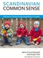 Scandinavian Common Sense: Policies to Tackle Social Inequalities in Health