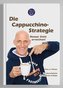Die Cappuccino-Strategie  -  Besser Ziele erreichen!