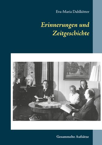 Erinnerungen und Zeitgeschichte