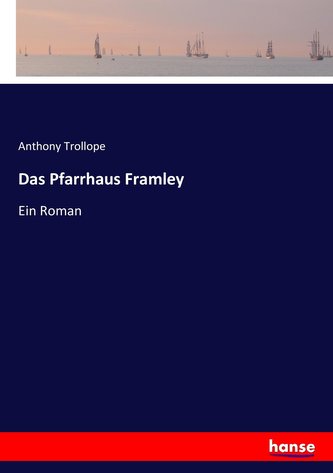 Das Pfarrhaus Framley