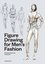 Figure Drawing for Men's Fashion