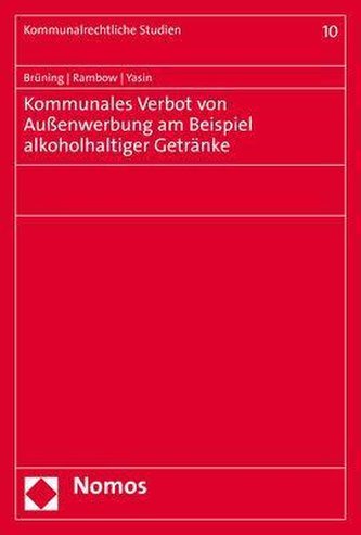 Kommunales Verbot von Außenwerbung am Beispiel alkoholhaltiger Getränke