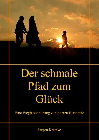 Der schmale Pfad zum Glück