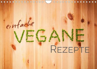 Einfache vegane Rezepte (Wandkalender 2022 DIN A4 quer)