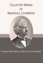 Collected Works of Ingersoll Lockwood: The Baron Trump Novels & 1900; Or, The Last President