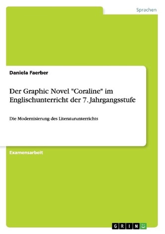 Der Graphic Novel \"Coraline\" im Englischunterricht der 7. Jahrgangsstufe