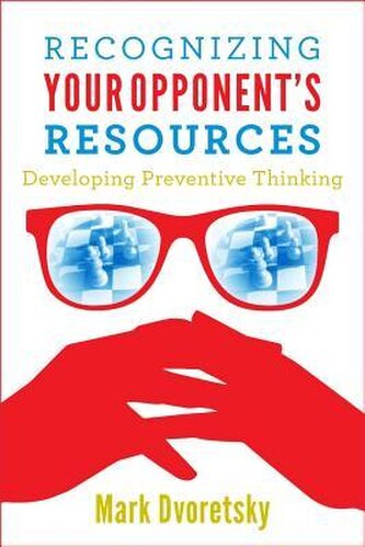 Recognizing Your Opponent's Resources: Developing Preventive Thinking