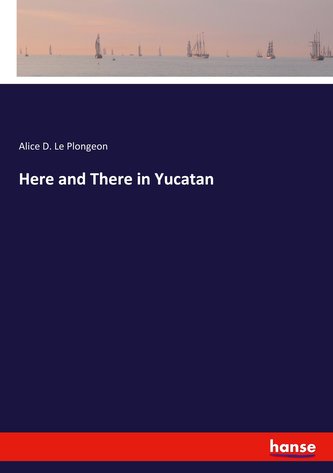 Here and There in Yucatan